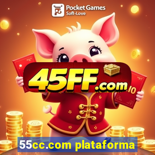 55cc.com plataforma